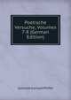 Poetische Versuche, Volumes 7-8 (German Edition), Gottlieb Konrad Pfeffel 
