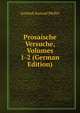 Prosaische Versuche, Volumes 1-2 (German Edition), Gottlieb Konrad Pfeffel 