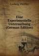 Eine Experimentelle Untersuchung (German Edition), Ludwig Pfeiffer 