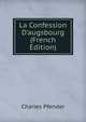 La Confession D'augsbourg (French Edition), Charles Pfender 