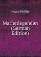 Marienlegenden (German Edition), Franz Pfeiffer 