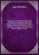 A Lady's Second Journey Round the World: From London to the Cape of Good Hope, Borneo, Java, Sumatra, Celebes, Ceram, the Moluccas, Etc., California, . Ecuador, and the United States, Pages 91-1625, Ida Pfeiffer 