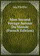 Mon Second Voyage Autour Du Monde (French Edition), Ida Pfeiffer 