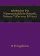 Jahrbucher Fur Wissenschaftliche Botanik, Volume 7 (German Edition), N Pringsheim 