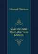 Sokrates und Plato (German Edition), Edmund Pfleiderer 