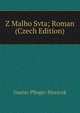 Z Malho Svta; Roman (Czech Edition), Gustav Pfleger-Moravsk 