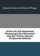 Archiv Fur Die Gesammte Physiologie Des Menschen Und Der Thiere, Volume 10 (German Edition), Eduard Friedrich Wilhelm Pfluger 