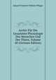Archiv Fur Die Gesammte Physiologie Des Menschen Und Der Thiere, Volume 60 (German Edition), Eduard Friedrich Wilhelm Pfluger 
