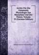 Archiv Fur Die Gesammte Physiologie Des Menschen Und Der Thiere, Volume 33 (German Edition), Eduard Friedrich Wilhelm Pfluger 
