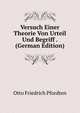 Versuch Einer Theorie Von Urteil Und Begriff . (German Edition), Otto Friedrich Pfordten 
