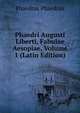 Phaedri Augusti Liberti, Fabulae Aesopiae, Volume 1 (Latin Edition), Phaedrus Phaedrus 