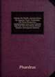 Fabulas De Phedro, Escravo Forro De Augusto Cesar: Traduzidas Em Verso Dramatico; Augmentadas Com Cinco Fabulas Que Nao Vem Em Outras Muitas Edicoes (Portuguese Edition), Phaedrus 