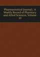 Pharmaceutical Journal;: A Weekly Record of Pharmacy and Allied Sciences, Volume 10, 