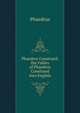 Phaedrus Construed. the Fables of Phaedrus Construed Into English, Phaedrus 