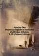 Arbeiten Des Pharmakologischen Institutes Zu Dorpat, Volumes 8-10 (German Edition), 