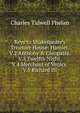 Keys to Shakespeare's Treasure House: Hamlet. V.2 Anthony & Cleopatra. V.3 Twelfth Night. V.4 Merchant of Venice. V.5 Richard III, Charles Tidwell Phelan 