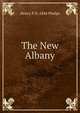 The New Albany, Henry P. b. 1844 Phelps 