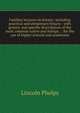 Familiar lectures on botany: including practical and elementary botany : with generic and specific descriptions of the most common native and foreign . : for the use of higher schools and academies, Lincoln Phelps 