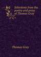 Selections from the poetry and prose of Thomas Gray, Thomas Gray 