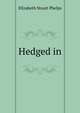 Hedged in, Elizabeth Stuart Phelps 