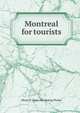 Montreal for tourists, Henry P. [from old catalog] Phelps 