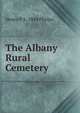 The Albany Rural Cemetery, Henry P. b. 1844 Phelps 