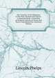 Our Country, in Its Relations to the Past, Present and Future: A National Book, Consisting of Original Articles in Prose and Verse, Contributed by American Writers, Lincoln Phelps 