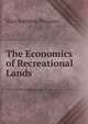 The Economics of Recreational Lands, Mary Kathleen Phenicie 