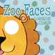Zoo Faces: A Book of Masks, Schultz, Lucy 