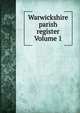 Warwickshire parish register Volume 1, 