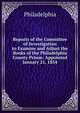 Reports of the Committee of Investigation to Examine and Adjust the Books of the Philadelphia County Prison: Appointed January 21, 1854, Philadelphia 