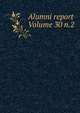 Alumni report Volume 30 n.2, 