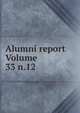 Alumni report Volume 33 n.12, 