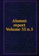 Alumni report Volume 35 n.5, 