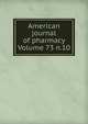 American journal of pharmacy Volume 73 n.10, 