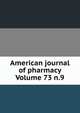 American journal of pharmacy Volume 73 n.9, 