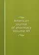 American journal of pharmacy Volume 49, 