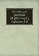 American journal of pharmacy Volume 50, 