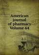 American journal of pharmacy Volume 64, 