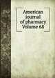 American journal of pharmacy Volume 68, 