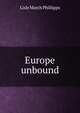 Europe unbound, Lisle March Phillipps 