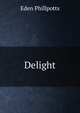 Delight, Phillpotts Eden 