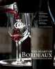 The Heart of Bordeaux. The Greatest Wines from Graves Chateaux, James Lawther 