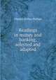 Readings in money and banking, selected and adapted, Chester Arthur Phillips 