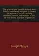 The original and present state of man: briefly considered : wherein is shown the nature of his fall, and the necessity, means, and manner of his . of that divine principle of grace an, Joseph Phipps 
