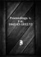 Proceedings. v. 1-6; 1842/43-1852/53, 