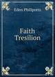 Faith Tresilion, Phillpotts Eden 