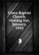 Grace Baptist Church.visiting list, January, 1892, 