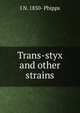 Trans-styx and other strains, I N. 1850- Phipps 