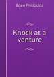 Knock at a venture, Phillpotts Eden 